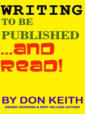 cover image of Writing to Be Published...and Read